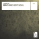 Machine Got Soul Single