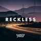 Reckless feat Wayward Daughter Standerwick Remix Single