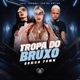 Tropa do Bruxo Brega Funk Version Single