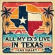 All My Ex s Live in Texas Single