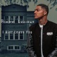 I Ain t Leave You Single