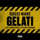 Gelati feat BigWalkDog Peewee Longway Single