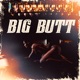 Big Butt Single