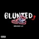 Blunted 3 feat Blunted Vato Single