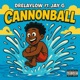 Cannonball feat Jay G Single