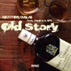Old Story feat Zampa Ape Single
