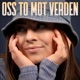 Oss To Mot Verden Single