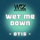 Wet Me Down Single