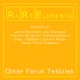 Rare Elements Omar Faruk Tebilek