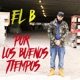 Por los Buenos Tiempos Single