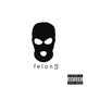 f e l o n s feat Lonely Boy Single
