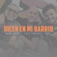 Dicen En Mi Barrio Single