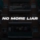 No More Liar Single