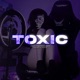 Toxic Single feat Panx N4CK Single