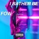 I Rather Be feat Dashius Clay YJ el Biichan Kid Phase Single