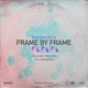 Frame by Frame Single