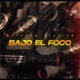 Bajo el Foco feat XEFF Gallardo Single