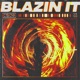 Blazin It Single