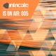Intricate Is on Air 005