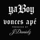 Vonces Apé feat Ya Boy Single