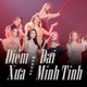 Mashup Diễm Xưa Đại Minh Tinh Single