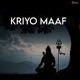 kriyo Maaf Single