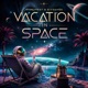 Vacation In Space feat Didrapest Single