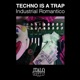 Techno Is a Trap EP