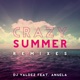 Crazy Summer Remixes feat Angela Angela