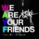 WE ARE YOUR FRIENDS feat George Horga Jr Single