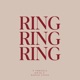 Ring Ring Ring Single