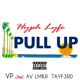 Pull up feat TayF3rd Av Lmkr Single