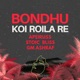 Bondhu koi roila re Single
