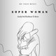 Super Woman feat Bree Single