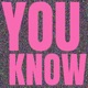 YOU KNOW feat WEBZ Single