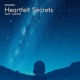 Heartfelt Secrets feat Larvos Single