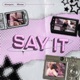 SAY IT Single