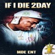If I Die 2day feat Shay Stone Single