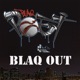 Blaq Out