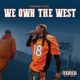 We Own the West feat Ray Ray Single