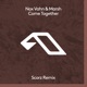 Come Together Scorz Remix