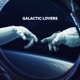 Galactic Lovers Single