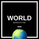 World Beneath Me Single