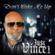Don t Wake Me Up Single feat JMAR Single
