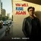 You Will Rise Again feat Nishan S Single