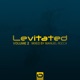 Levitated Vol 2 Mixed By Manuel Rocca