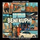 Beni Kuphi feat Chronic Gee Charlie Senzo Mk Angee the boy Scott Lezinto Vuyo De Vocalist Sxovakonke Single