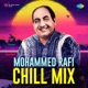 Mohammed Rafi Chill Mix