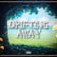Drifting Away Single