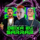 DEIXA EU SARRAR Single